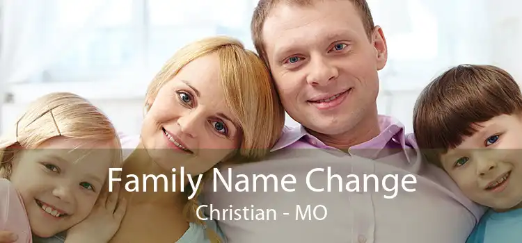  Family Name Change Christian - MO