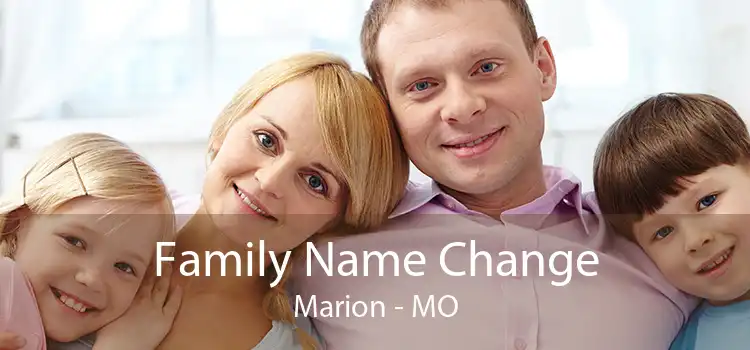  Family Name Change Marion - MO