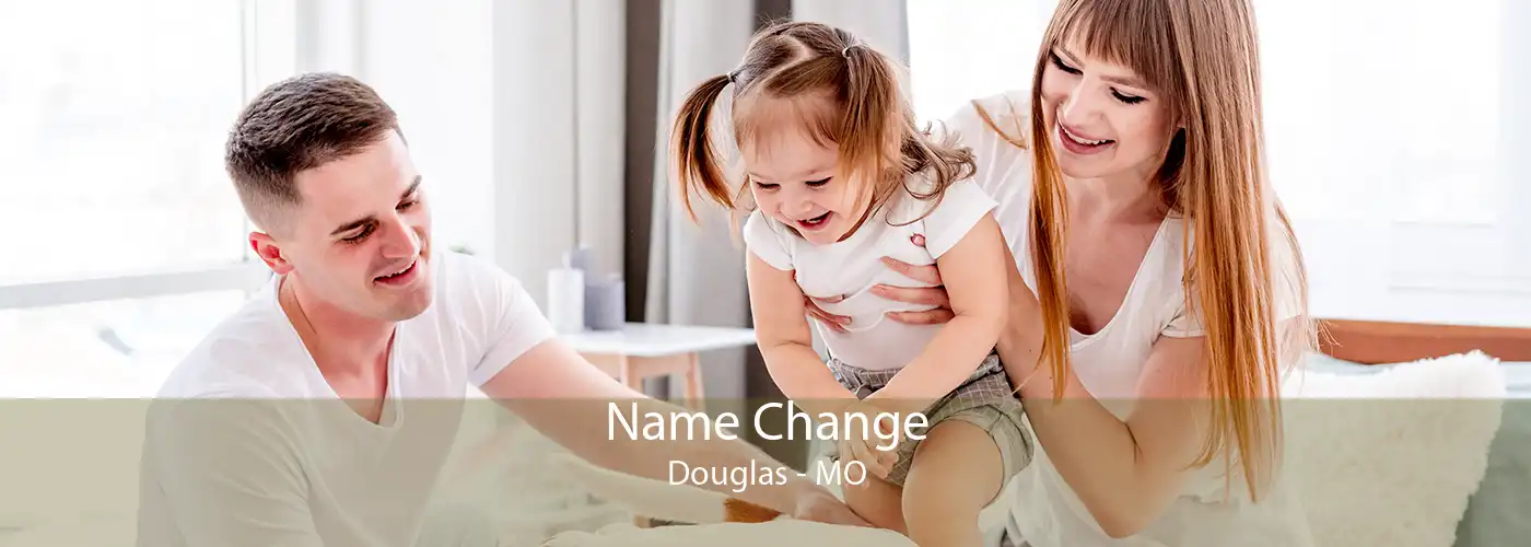  Name Change Douglas - MO